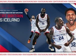 Great Britain Men v Iceland – FIBA World Cup Qualifier