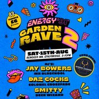 Energy 91 Garden Rave 2