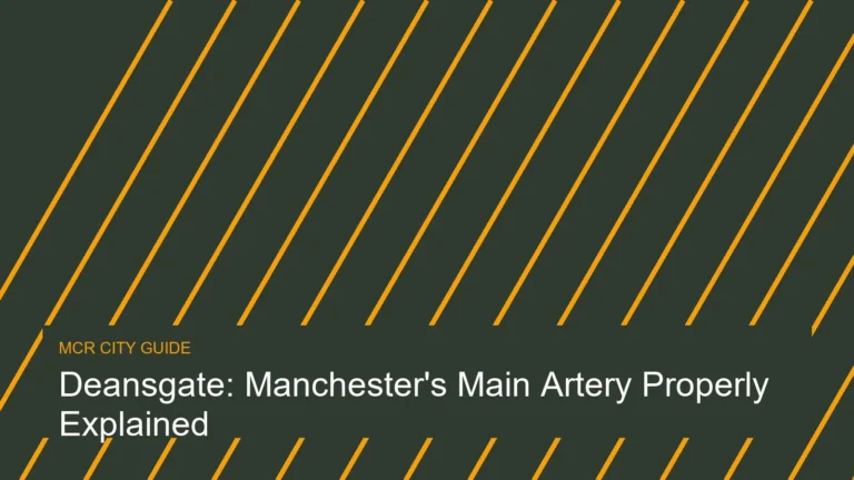 Deansgate: Manchester’s Main Artery Properly Explained