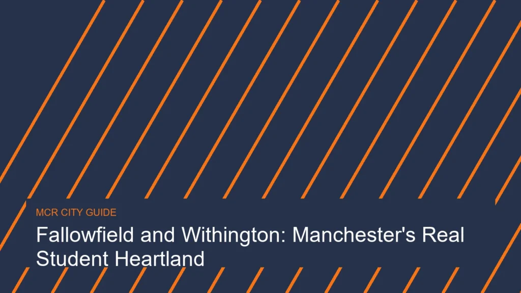 Fallowfield and Withington: Manchester’s Real Student Heartland