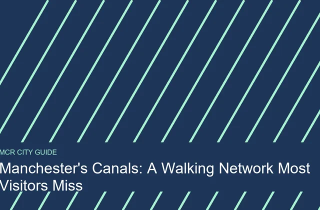 Manchester’s Canals: A Walking Network Most Visitors Miss