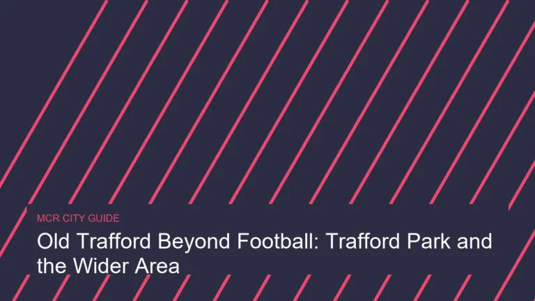 Old Trafford Beyond Football: Trafford Park and the Wider Area
