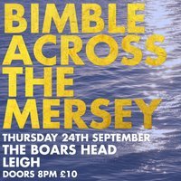 Bimble Across The Mersey @ The Boars Head Leigh