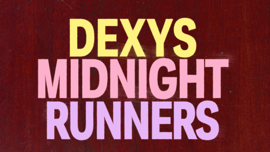 Dexy’s Midnight Runners