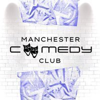 Manchester Comedy Club – 19th September