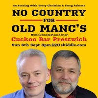 No Country For Old Manc’s- Smug Roberts & Terry Christian