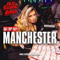 Old Skool Bingo Sat 26th Sep Manchester