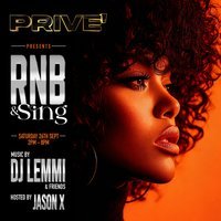 PRIVE’ PRESENTS: RNB & Sing – The Return!