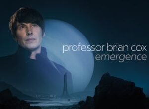 Professor Brian Cox: Emergence World Tour