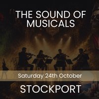 The Sound of Musicals – Stockport