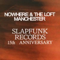 SlapFunk Weekender @ Nowhere & The Loft
