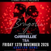 Bragolin, Method Cell & Carrellee live @ The Grafton Arms