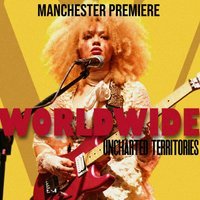 Worldwide: Uncharted Territories – Manchester Premiere